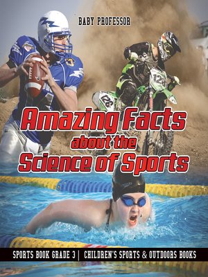 cover image of Amazing Facts about the Science of Sports--Sports Book Grade 3--Children's Sports & Outdoors Books